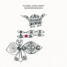 Load image into Gallery viewer, Father John Misty - Mahashmashana