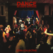 Load image into Gallery viewer, Ezra Collective - Dance, No One's Watching