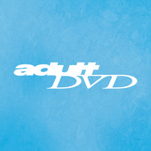 Load image into Gallery viewer, Adult DVD - Adult DVD
