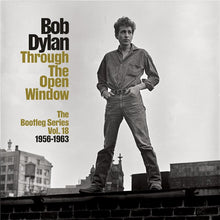 Load image into Gallery viewer, Bob Dylan - Through the Open Window: The Bootleg Series Vol. 18