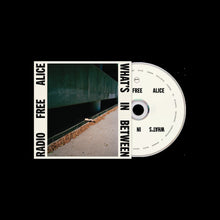 Load image into Gallery viewer, Radio Free Alice - What's In Between