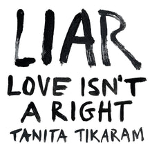 Load image into Gallery viewer, Tanita Tikaram - LIAR (Love Isn't A Right)