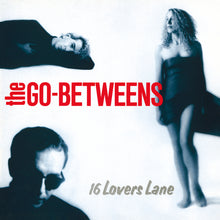 Load image into Gallery viewer, The Go-Betweens - 16 Lovers Lane (Remastered)