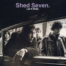 Load image into Gallery viewer, Shed Seven - Let It Ride (Deluxe)