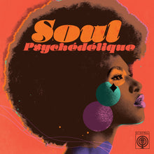 Load image into Gallery viewer, Various Artists - Soul Psychédélique (The Sounds of Psychedelic Soul & Funk 1967-2024)