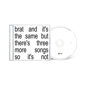 Charli xcx - brat and it’s the same but there’s three more songs so it’s not