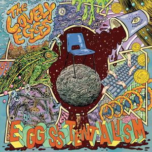 The Lovely Eggs – Eggsistentialism