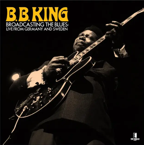 B.B. King - Broadcasting The Blues: Live from Germany To Sweden [BF25]