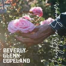 Load image into Gallery viewer, Beverly Glenn-Copeland - Laughter In Summer
