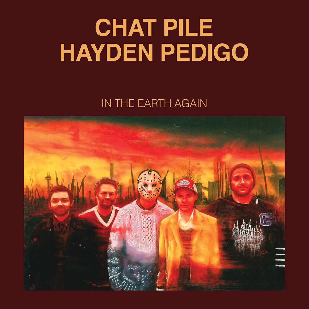 Chat Pile and Hayden Pedigo - In the Earth Again