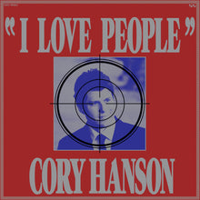 Load image into Gallery viewer, Cory Hanson (Wand) - I Love People
