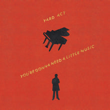 Load image into Gallery viewer, Yard Act - You're Gonna Need A Little Music
