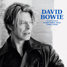 Load image into Gallery viewer, David Bowie - I Can’t Give Everything Away (2002 - 2016)
