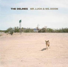 Load image into Gallery viewer, The Delines - Mr. Luck &amp; Ms. Doom
