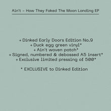 Load image into Gallery viewer, Ain’t - How They Faked The Moon Landing EP [Dinked Early Doors No. 9]
