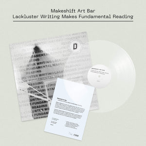 Makeshift Art Bar - Lackluster Writing Makes Fundamental Reading EP