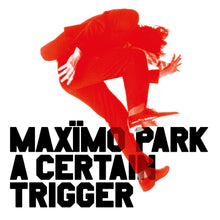 Load image into Gallery viewer, Maximo Park - A Certain Trigger: 20th Anniversary Editions
