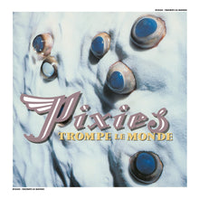 Load image into Gallery viewer, Pixies - Trompe le Monde
