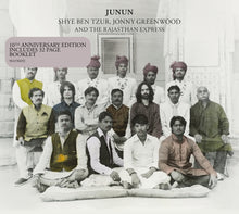 Load image into Gallery viewer, Shye Ben-Tzur &amp; Jonny Greenwood &amp; The Rajasthan Express - Junun (10th Anniversary Reissue)
