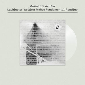 Makeshift Art Bar - Lackluster Writing Makes Fundamental Reading EP