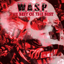 W.A.S.P - The Best Of The Best CD