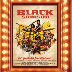 Wu-Tang & Mathematics – Black Samson, The Bastard Swordsman: Wu-Tang, The Saga Continues Collection