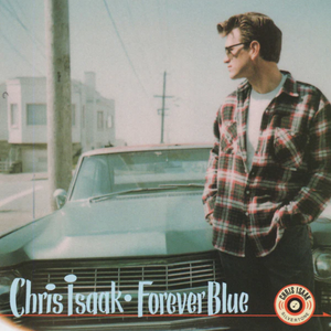 Chris Isaak - Forever Blue (30th Anniversary)