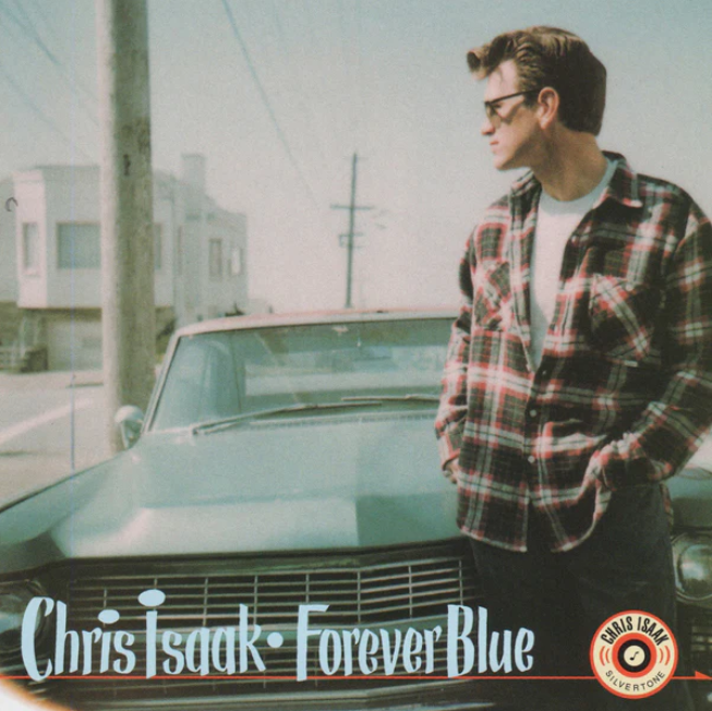 Chris Isaak - Forever Blue (30th Anniversary)