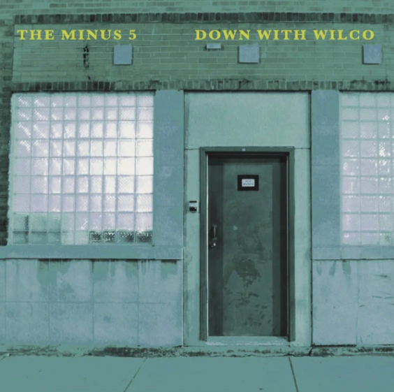 Minus 5m The - Down With Wilco